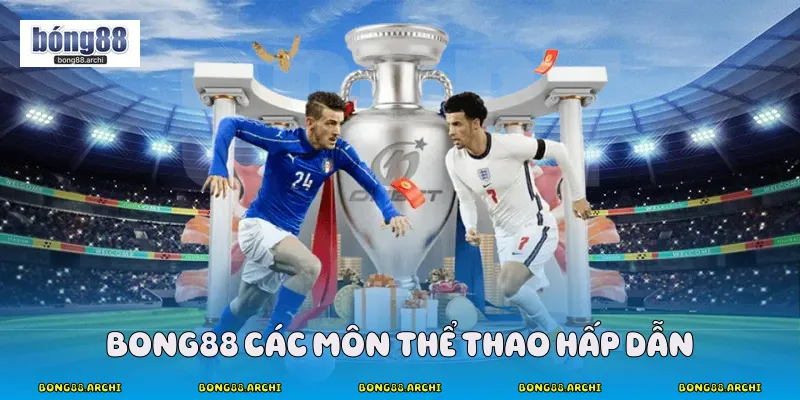 Bong88 các môn thể thao hấp dẫn
