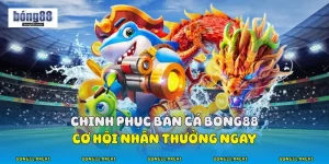 Bắn Cá Bong88