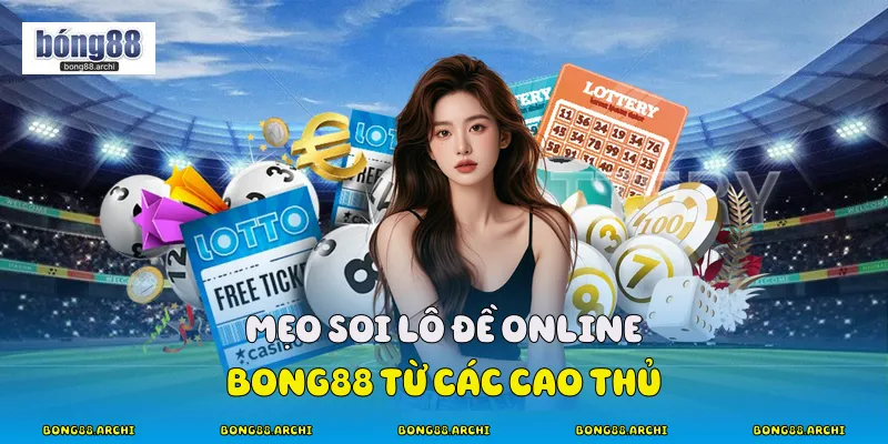 Mẹo soi lô đề online Bong88 từ các cao thủ