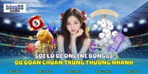 Soi Lô Đề Online BONG88